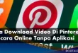 Cara Download Video Di Pinterest Secara Online Tanpa Aplikasi (2)