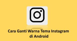 Cara Ganti Warna Tema Instagram di Android dan iOS