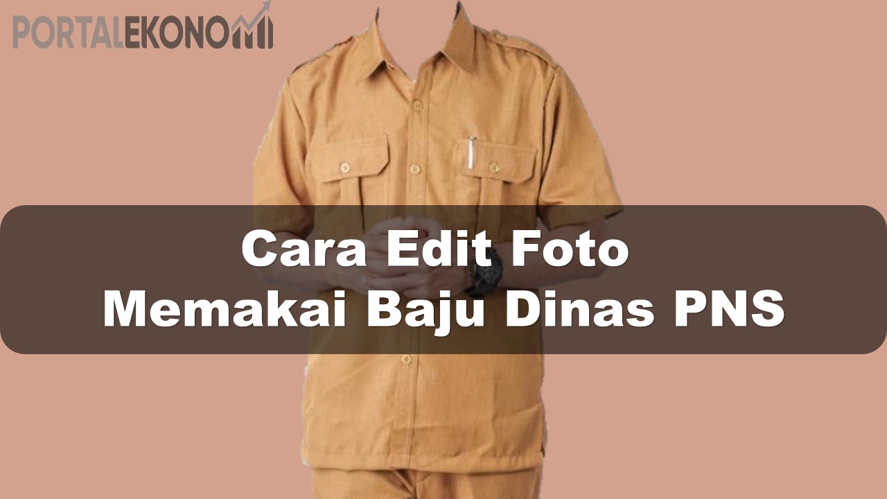 Cara Edit Foto Memakai Baju Dinas PNS & Download Templatenya