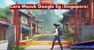 Cara Masuk Google Sg (Singapore) di Indonesia dengan Aman
