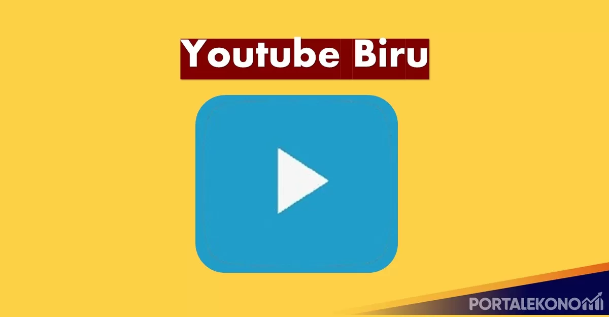 Download YouTube Biru Apk Terbaru, Nonton Video Tanpa Iklan