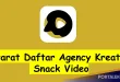 Daftar Sekarang! Link Formulir Pendaftaran Agency Snack Video 2023, Syarat dan Cara Daftarnya