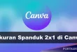 Ukuran Spanduk 2x1 di Canva untuk Desain Terbaik Anda