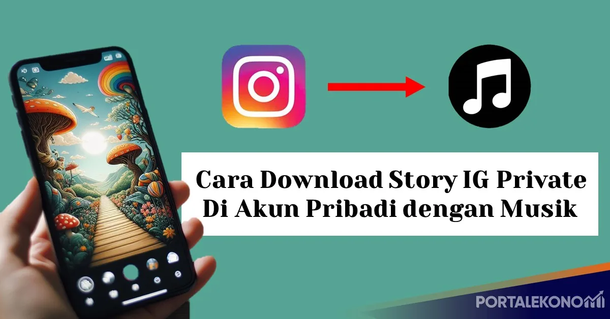 Cara Download Story IG Private Di Akun Pribadi dengan Musik