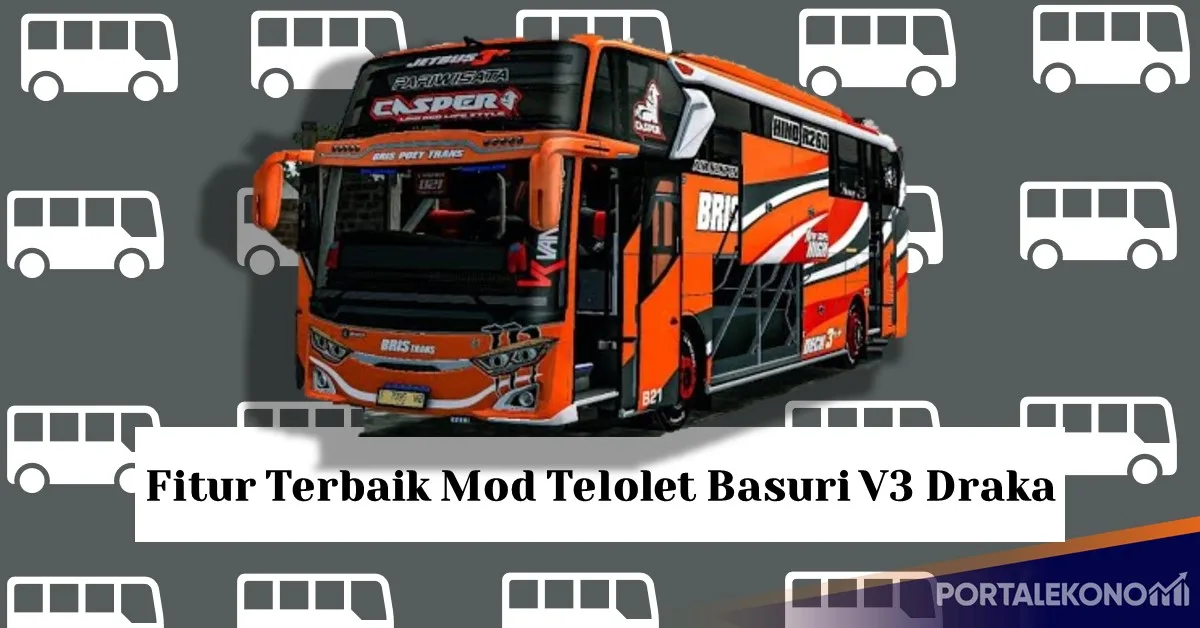 Fitur Terbaik Mod Telolet Basuri V3 Draka