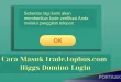 Cara Masuk trade.topbos.com Higgs Domino Login Terbaru 2024