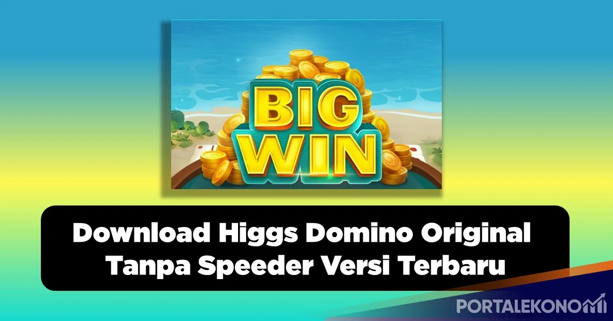Download Higgs Domino Original Tanpa Speeder Versi Terbaru 2024
