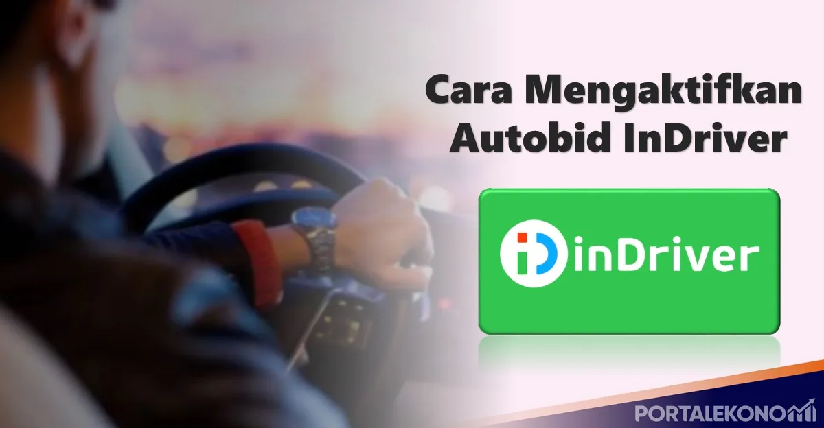 Cara Mengaktifkan Autobid InDriver dan Keuntunganya