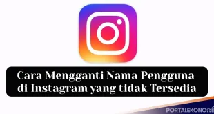 Cara Mengganti Nama Pengguna di Instagram yang tidak Tersedia