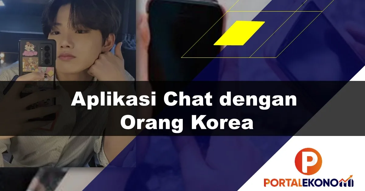 5 Aplikasi Chat Terbaik untuk Berkomunikasi dengan Orang Korea